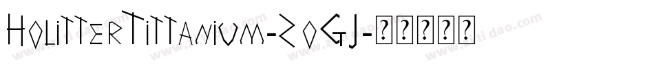 HolitterTittanium-ZoGJ字体转换