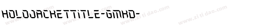 HoloJacketTitle-GmKD字体转换
