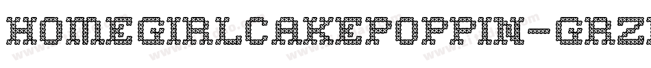 Homegirlcakepoppin-GrzP字体转换