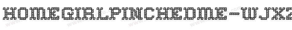 Homegirlpinchedme-wjXZ字体转换