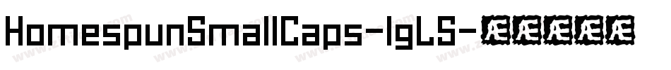 HomespunSmallCaps-lgL5字体转换