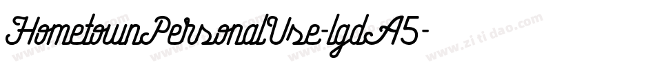 HometownPersonalUse-lgdA5字体转换