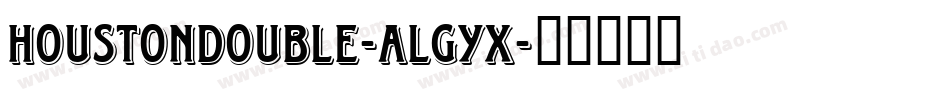 HoustonDouble-ALGyx字体转换