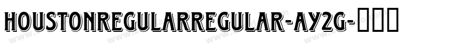 HoustonRegularRegular-Ay2g字体转换