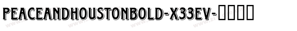 PeaceAndHoustonBold-x33EV字体转换