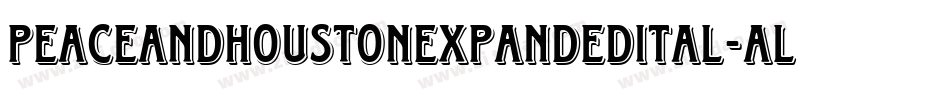 PeaceAndHoustonExpandedItal-ALLMD字体转换