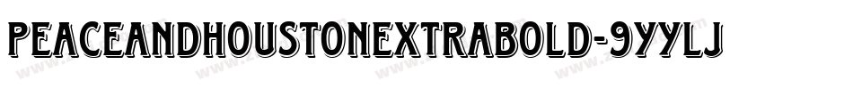 PeaceAndHoustonExtraBold-9YYlj字体转换