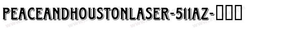 PeaceAndHoustonLaser-511AZ字体转换