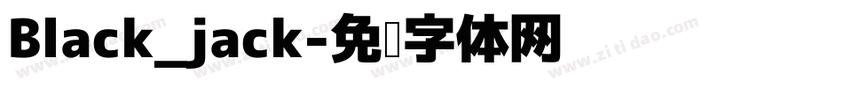 Black_jack字体转换
