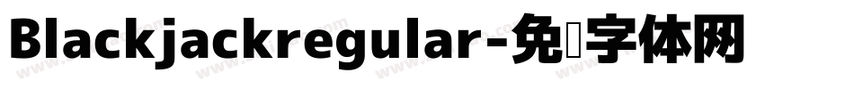 Blackjackregular字体转换