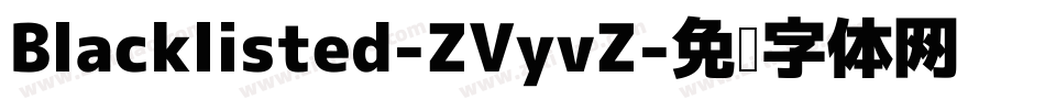 Blacklisted-ZVyvZ字体转换