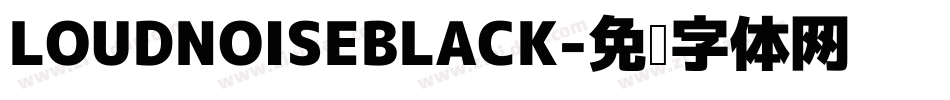 LOUDNOISEBLACK字体转换