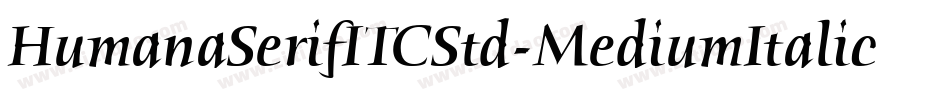 HumanaSerifITCStd-MediumItalic字体转换