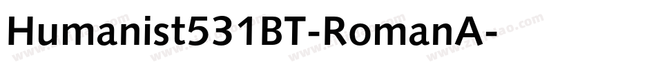 Humanist531BT-RomanA字体转换