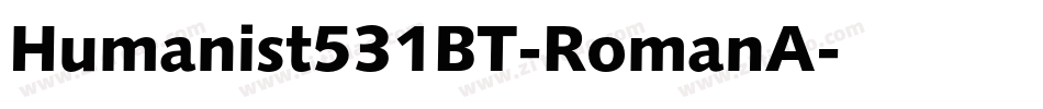 Humanist531BT-RomanA字体转换