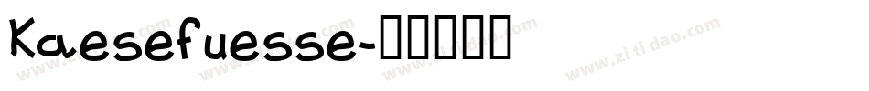 Kaesefuesse字体转换