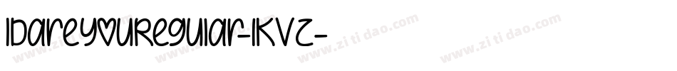IDareYouRegular-1KVZ字体转换