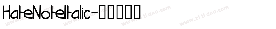 HateNoteItalic字体转换