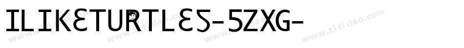 Iliketurtles-5zXG字体转换