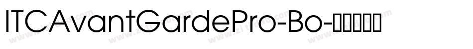 ITCAvantGardePro-Bo字体转换