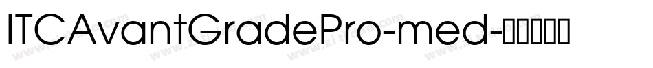 ITCAvantGradePro-med字体转换