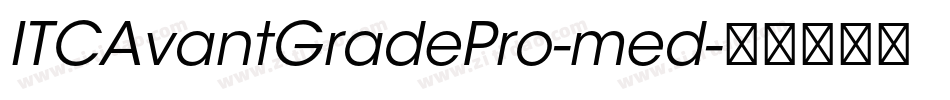 ITCAvantGradePro-med字体转换