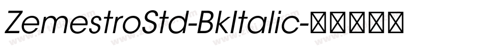 ZemestroStd-BkItalic字体转换