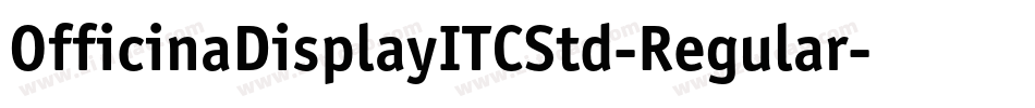 OfficinaDisplayITCStd-Regular字体转换