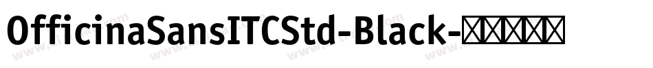 OfficinaSansITCStd-Black字体转换