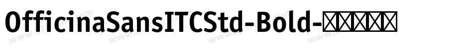 OfficinaSansITCStd-Bold字体转换