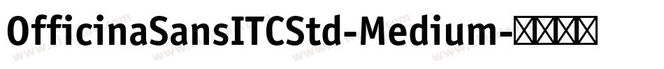 OfficinaSansITCStd-Medium字体转换