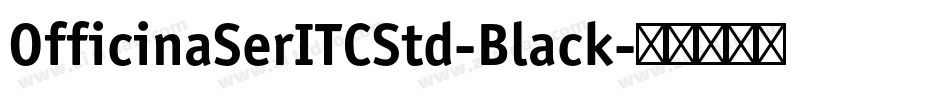 OfficinaSerITCStd-Black字体转换