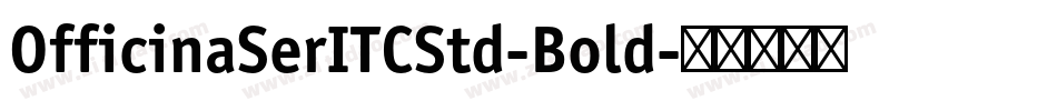 OfficinaSerITCStd-Bold字体转换