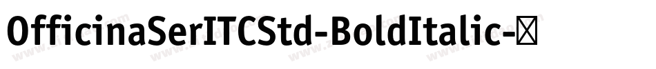 OfficinaSerITCStd-BoldItalic字体转换