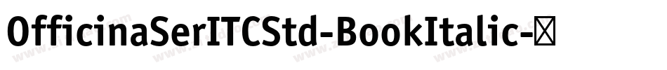 OfficinaSerITCStd-BookItalic字体转换