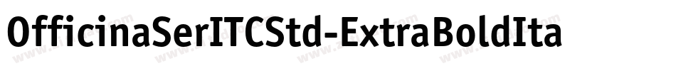 OfficinaSerITCStd-ExtraBoldIta字体转换