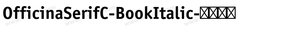 OfficinaSerifC-BookItalic字体转换