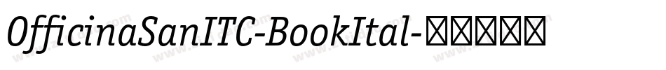 OfficinaSanITC-BookItal字体转换