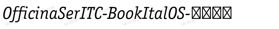 OfficinaSerITC-BookItalOS字体转换
