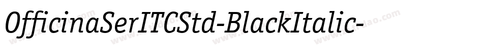 OfficinaSerITCStd-BlackItalic字体转换