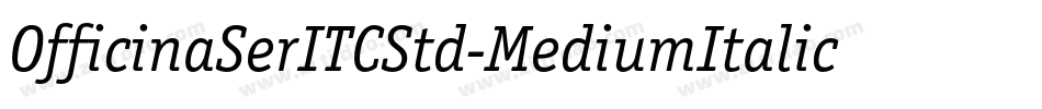 OfficinaSerITCStd-MediumItalic字体转换