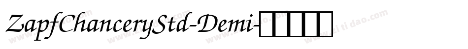 ZapfChanceryStd-Demi字体转换