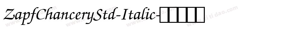 ZapfChanceryStd-Italic字体转换