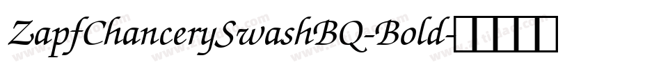 ZapfChancerySwashBQ-Bold字体转换