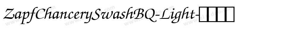 ZapfChancerySwashBQ-Light字体转换
