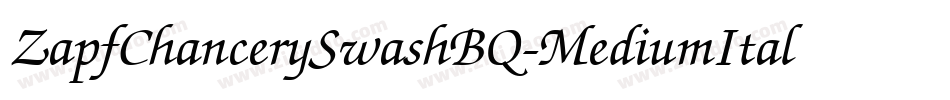 ZapfChancerySwashBQ-MediumItalic字体转换