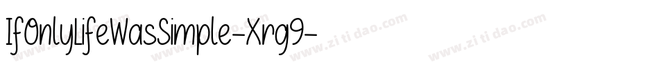 IfOnlyLifeWasSimple-Xrg9字体转换