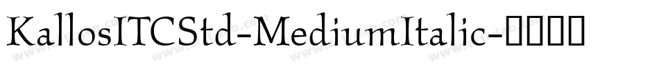KallosITCStd-MediumItalic字体转换