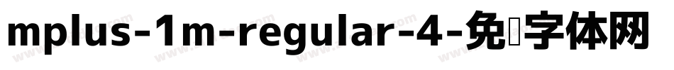 mplus-1m-regular-4字体转换