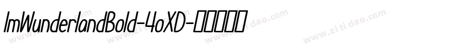 ImWunderlandBold-4oXD字体转换